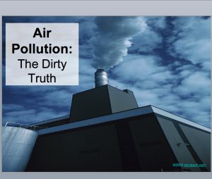 PowerPoint Presentation: Air Pollution (upper elem/middle)