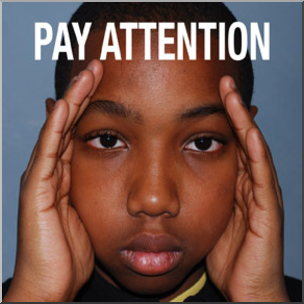 Photo: ASL Vocabulary: Pay Attention 02 LowRes