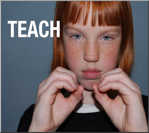 Photo: ASL Vocabulary: Teach 01 LowRes