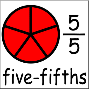 Clip Art: Labeled Fractions: 05 5/5 Five Fifths Color