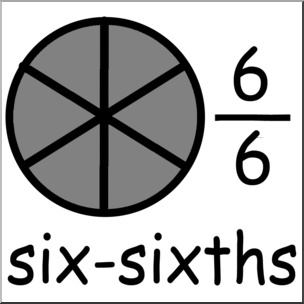 Clip Art: Labeled Fractions: 06 6/6 Six Sixths Grayscale