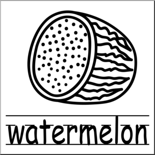 Clip Art: Basic Words: Watermelon B&W Labeled