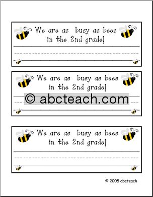 Desk Tag:  “We are as busy as bees in 2nd grade”  primary lines