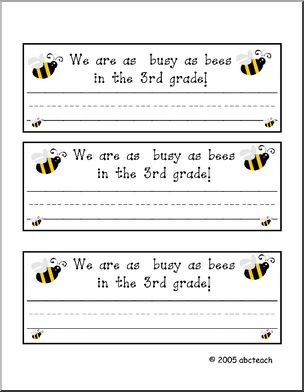 Desk Tag:  “We are as busy as bees in 3rd grade”  –  primary lines