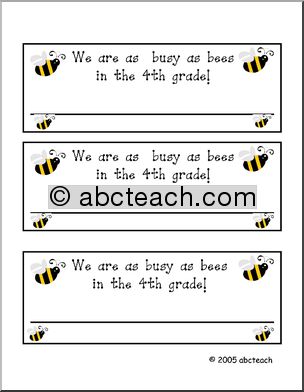 Desk Tag:  “We are as busy as bees in 4th grade”