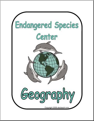 Center Sign: Endangered Species – Geography