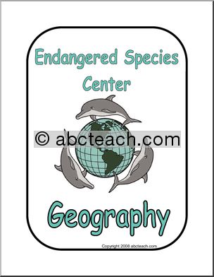 Center Sign: Endangered Species – Geography