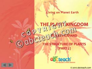 PowerPoint: Presentation with Audio: Plant Kingdom 7: Plants Expand – The Structure of Plants Part 2:2 (multi-age)