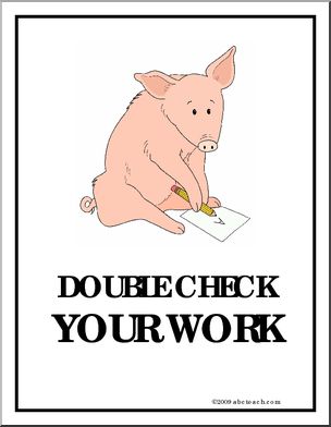 Behavior Poster: “Double Check Your Work” (pig)