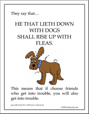 Proverb Poster: Lie down with dogs…