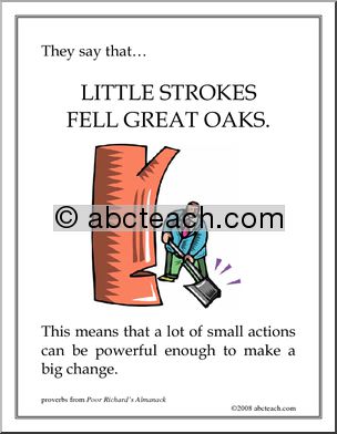 Proverb Poster: Little strokes…
