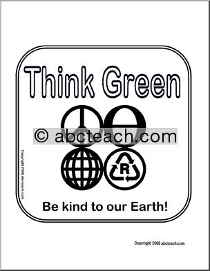 Sign: Think Green – Be kind to our Earth! (b/w)