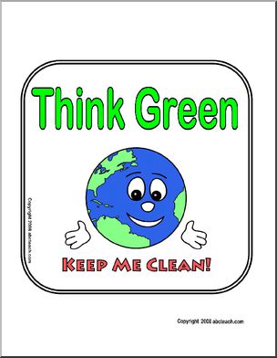 Sign: Think Green – Keep Me Clean! (cute)