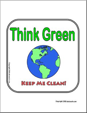 Sign: Think Green – Keep Me Clean!