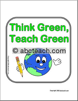 Sign: Think Green, Teach Green (cute)