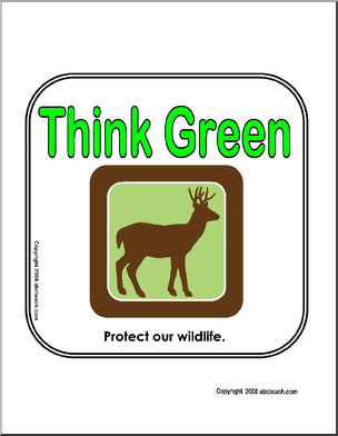 Sign: Think Green – Protect our wildlife.