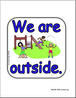 Sign:  We are outside