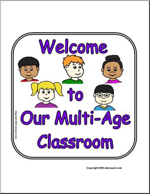 Sign:  Welcome to our Multi-Age Classroom