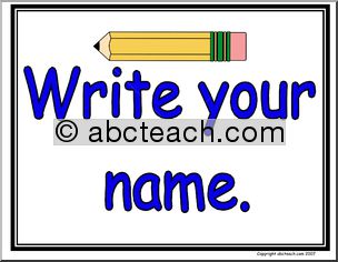 Large Sign:  “Write your name”